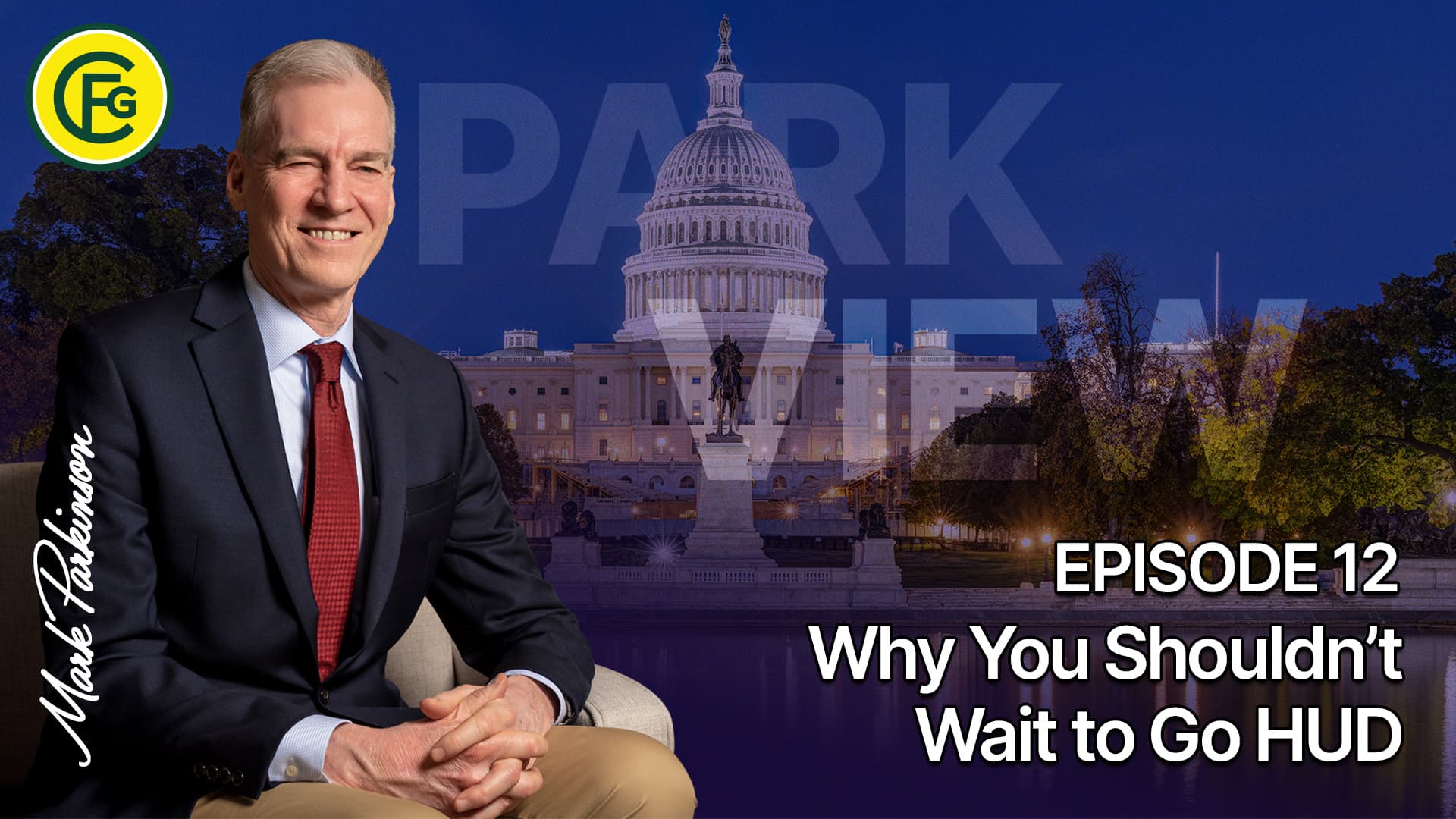 Park View - Episode 12: Why You Shouldn’t Wait to Go HUD