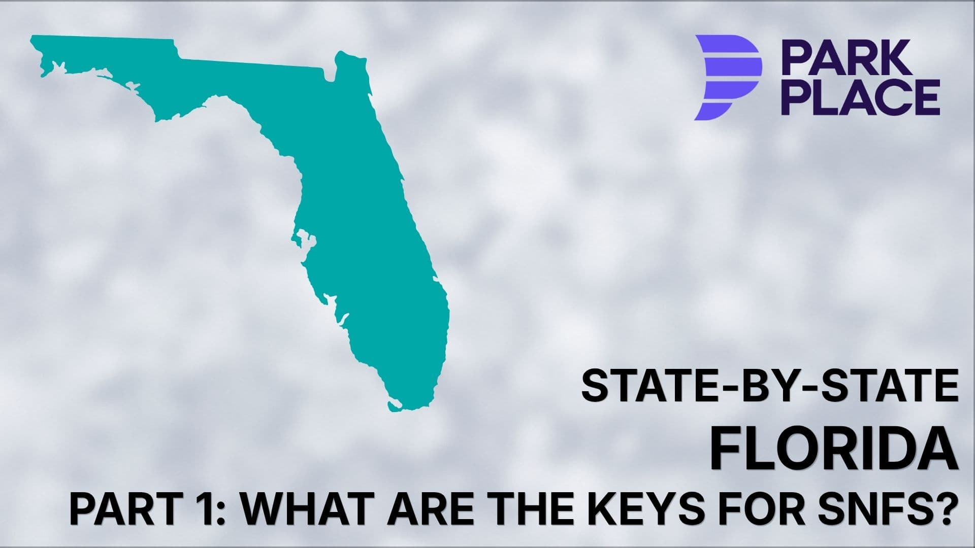 Florida State-by-State, Part 1: What Are the Keys for SNFs?