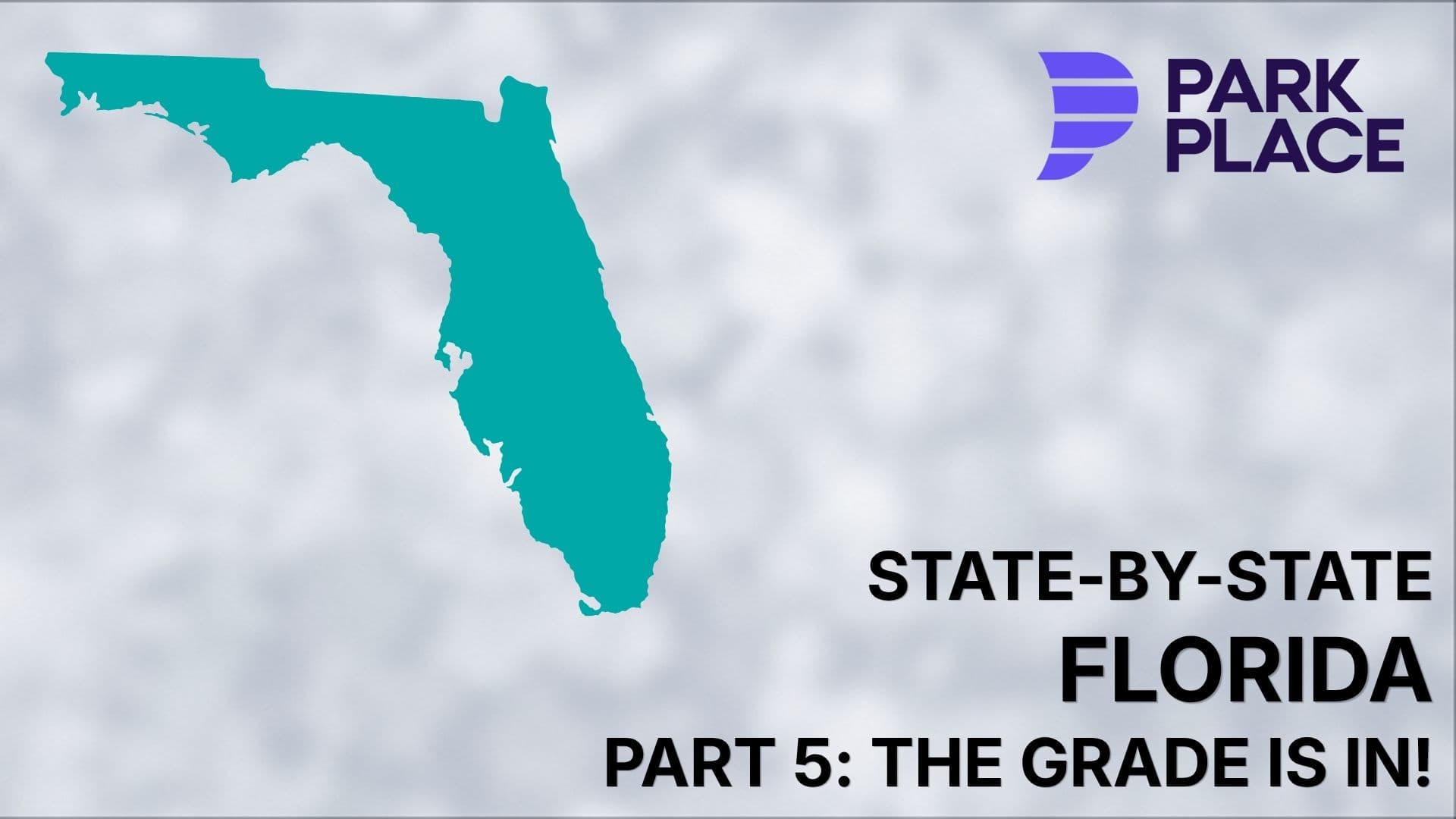 State-by-State Florida, Part 5: The Grade Is In!