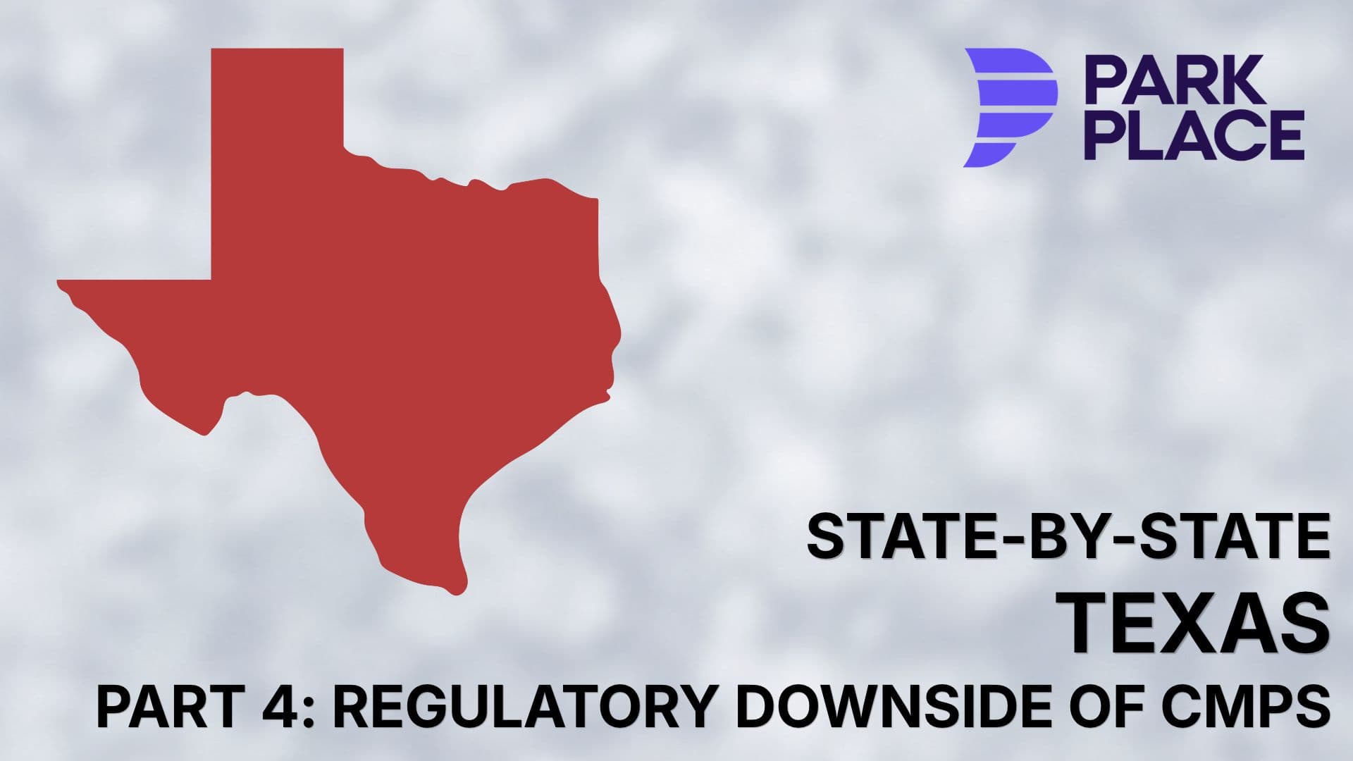 State-by-State Texas, Part 4: Regulatory Downside of CMPs