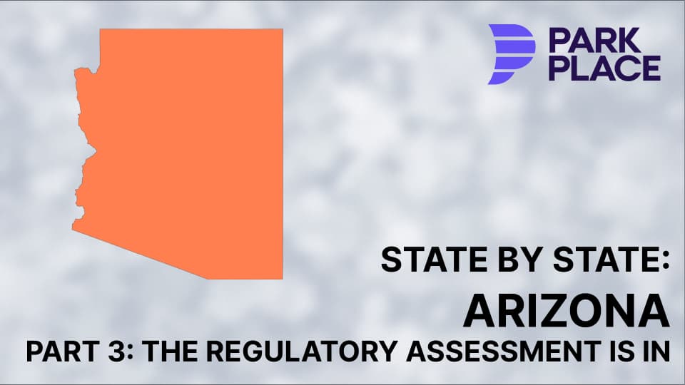 State-by-State Arizona, Part 3: The Regulatory Assessment Is In