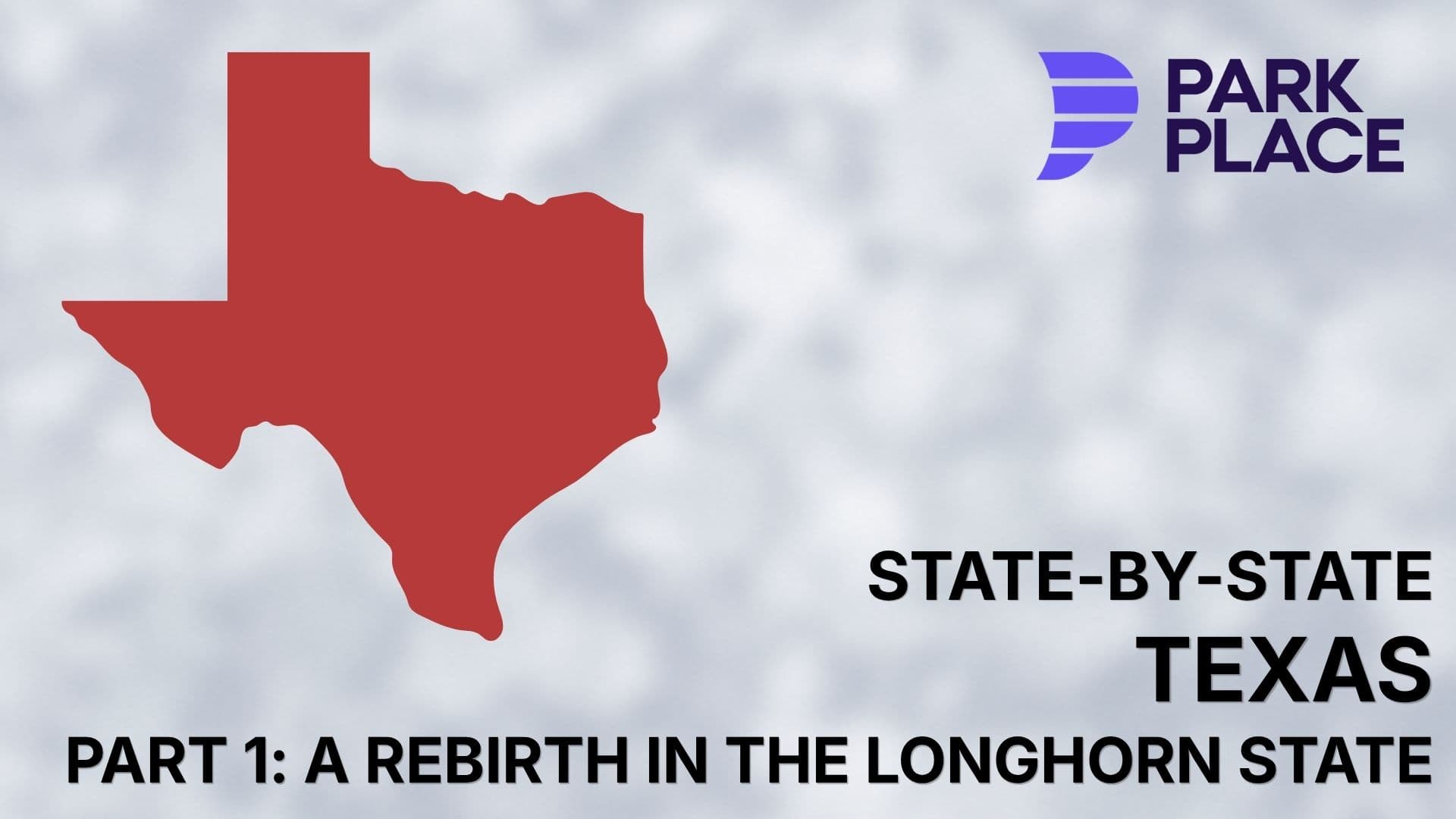 State-by-State Texas, Part 1: A Rebirth in the Longhorn State