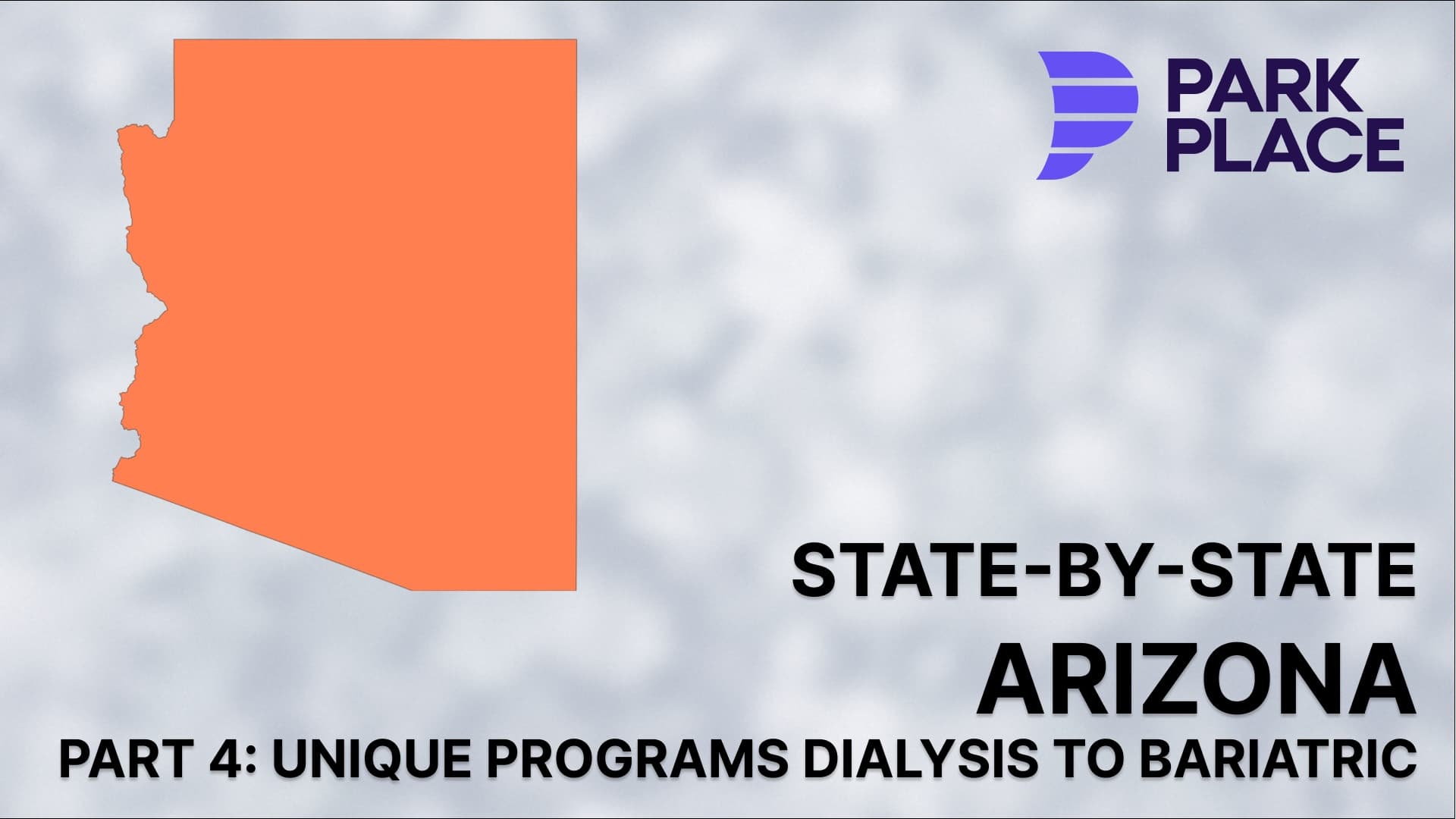 State-by-State, Arizona Part Four: Unique Programs Dialysis to Bariatric